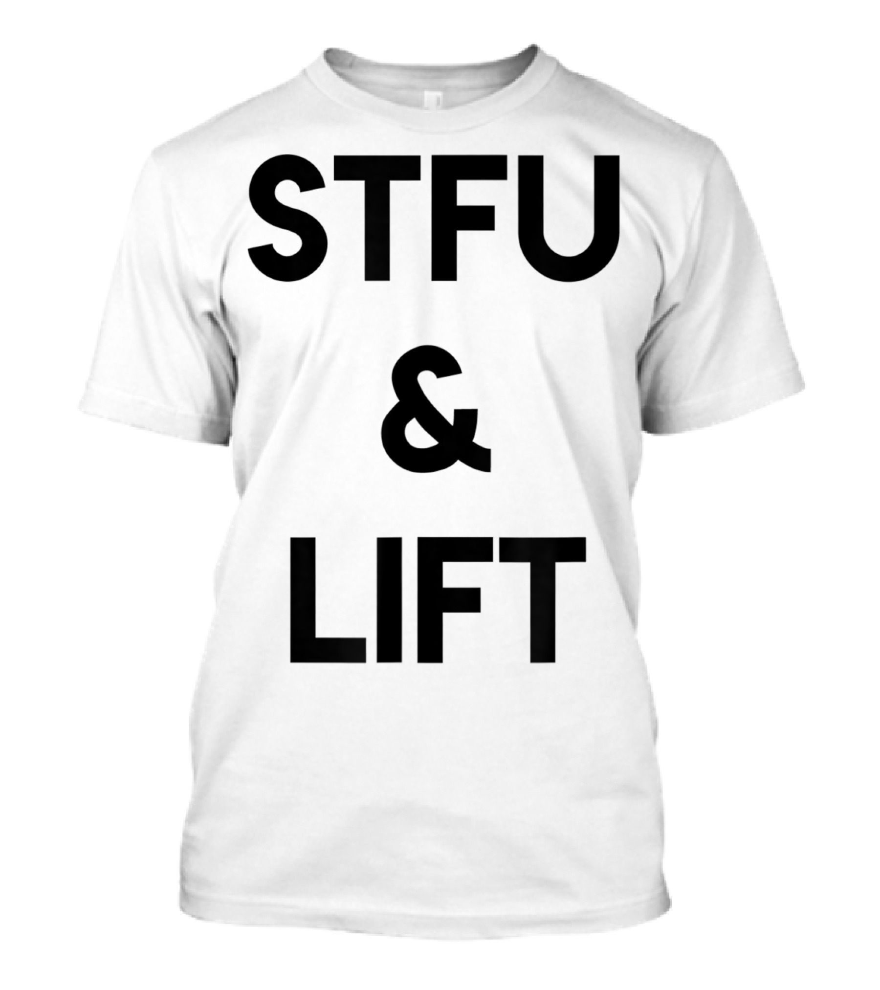 STFU And Lift Powerlifting Gym Rat Bodybuilding T-Shirt
