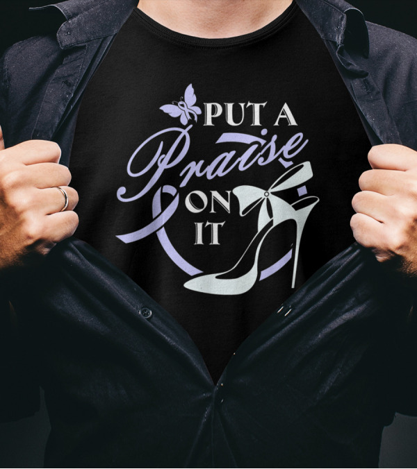 Put A Praise On It Butterfly Ribbon High Heels T-Shirt