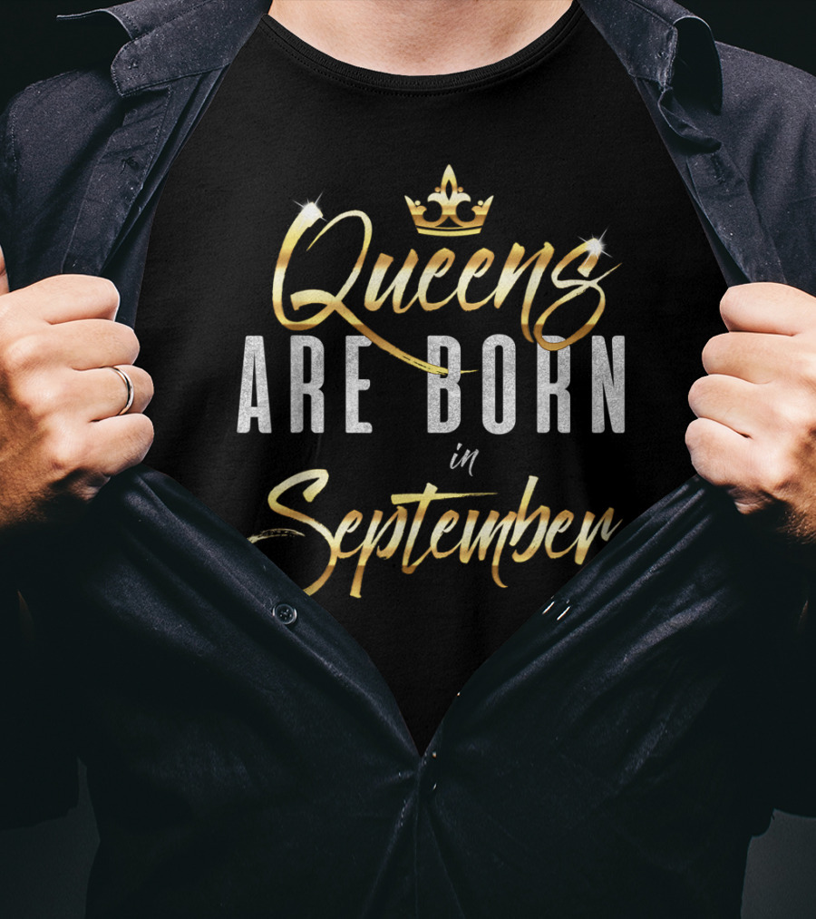 Queens Are Born In September Celebration Crown T-Shirt
