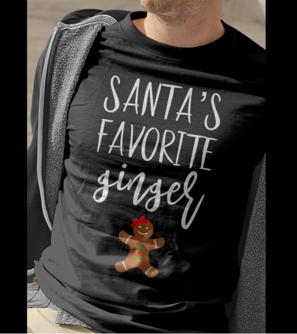 Santas Favorite Ginger Gingerbread Christmas T-Shirt