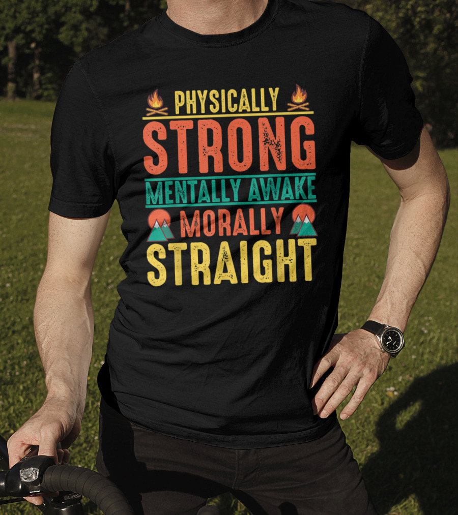 Physically Strong Mentally Awake Morally Straight Scouting Leader Camping T-Shirt