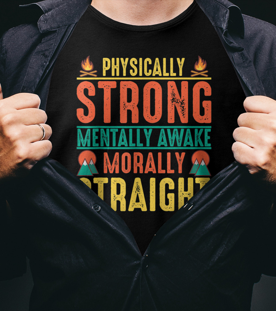 Physically Strong Mentally Awake Morally Straight Scouting Leader Camping T-Shirt