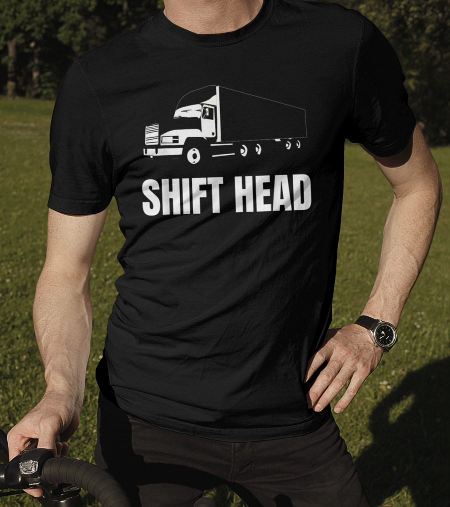 Shift Head Semi Trucker Mens Truck Driver T-Shirt