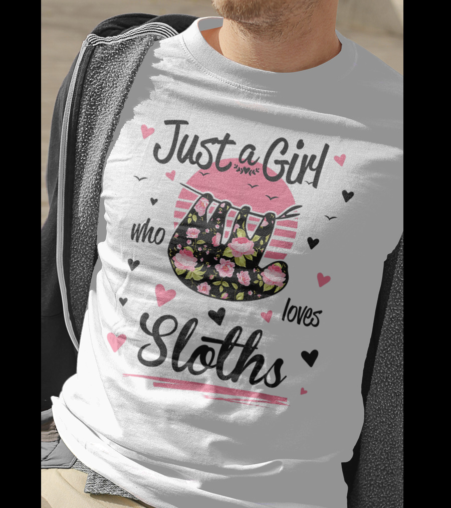 Just A Girl Who Loves Sloths Pink Flower Pattern Hearts T-Shirt