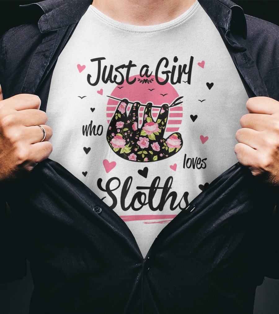 Just A Girl Who Loves Sloths Pink Flower Pattern Hearts T-Shirt