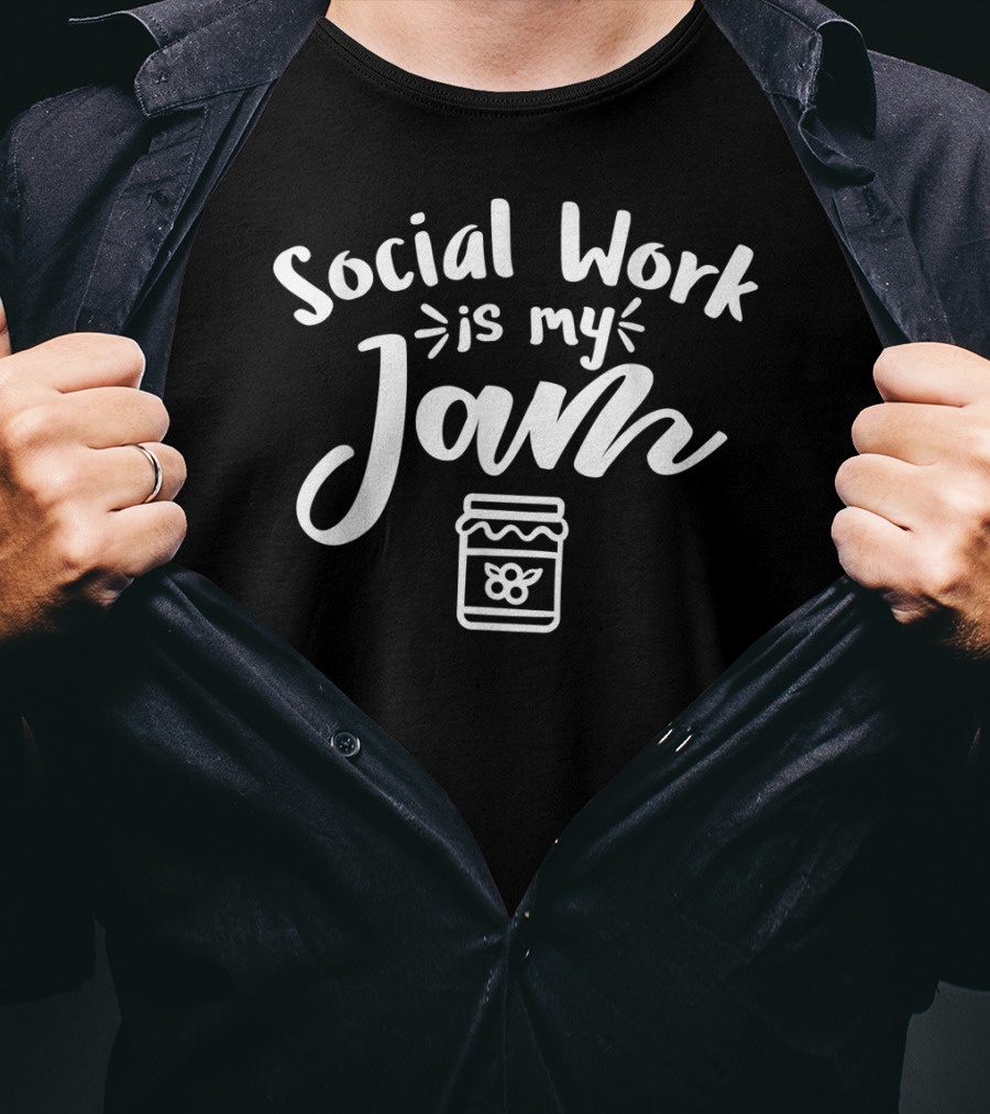 Social Work Is My Jam With Jar T-Shirt