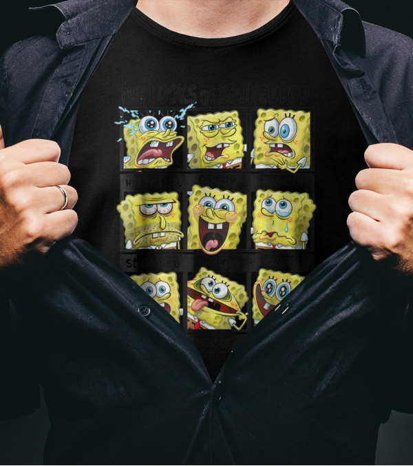 The Looks Of Spongebob Hysterical Angry Scared Stressed Joy Sad Embarrassed Wacky Excited T-Shirt