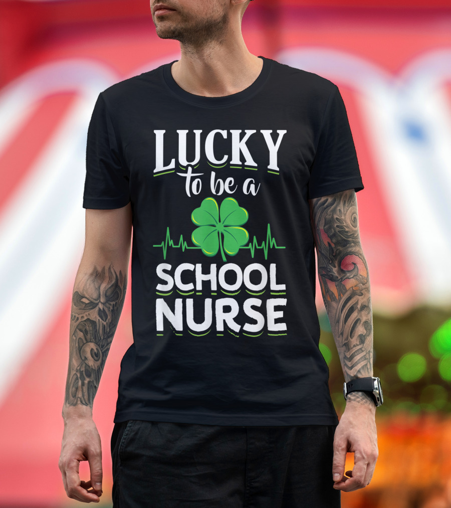 Lucky to Be a School Nurse Green Clover T-Shirt