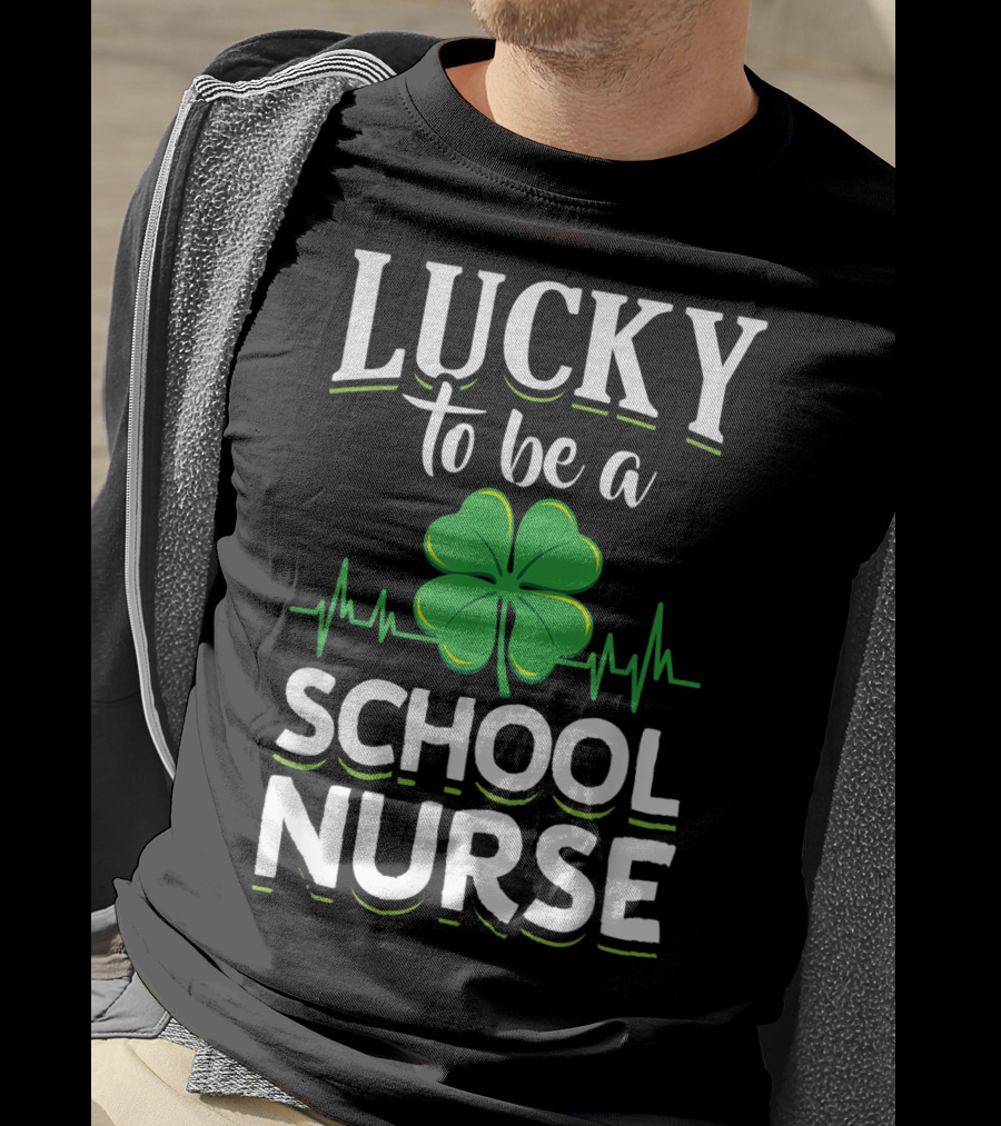 Lucky To Be A School Nurse Green Clover T-Shirt