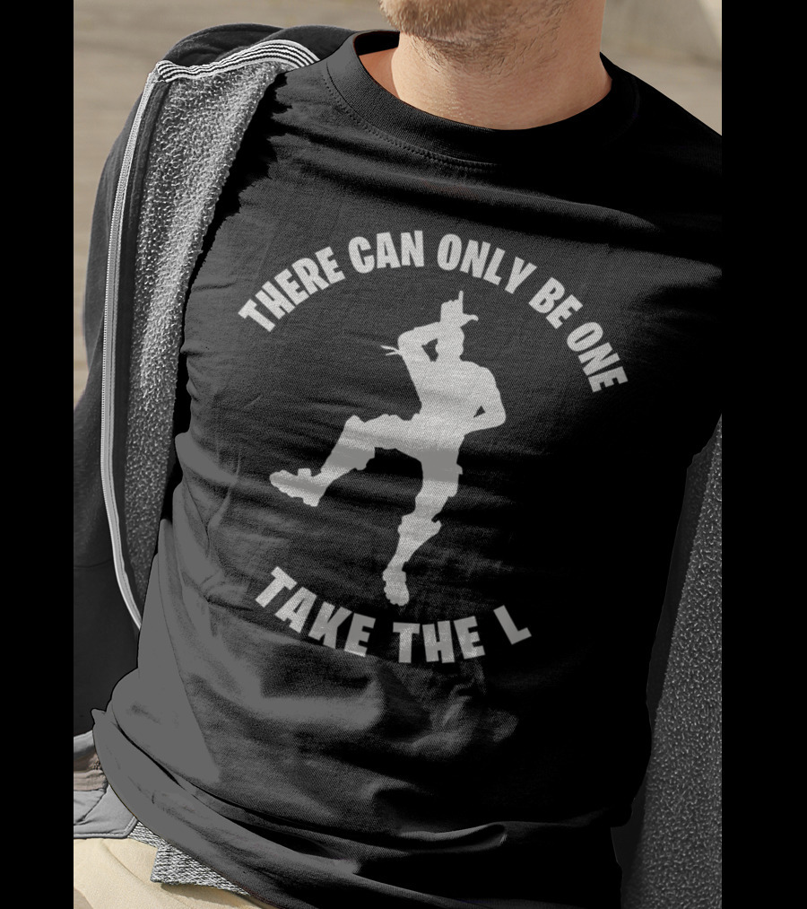 There Can Only Be One Take The L Video Game Dance Moves T-Shirt