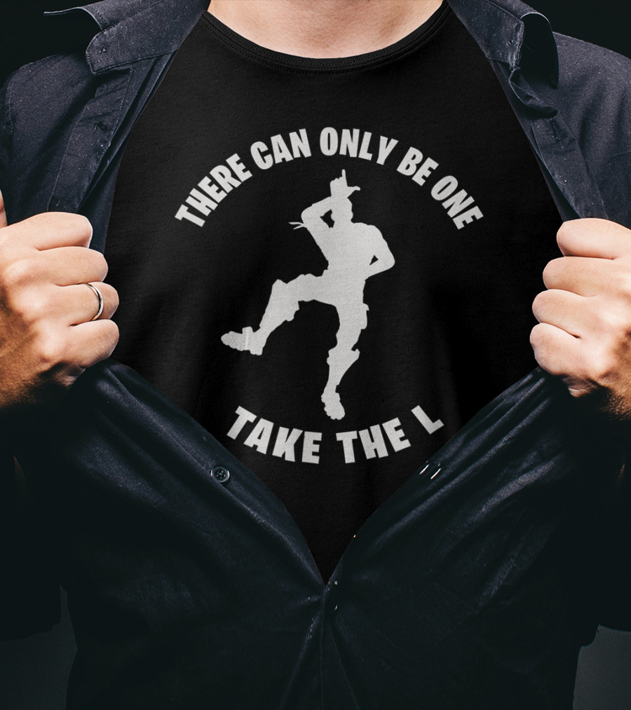 There Can Only Be One Take The L Video Game Dance Moves T-Shirt