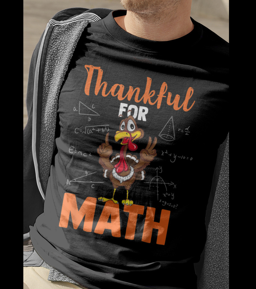 Thankful For Math Funny Turkey With Math Equations And Geometric Shapes T-Shirt
