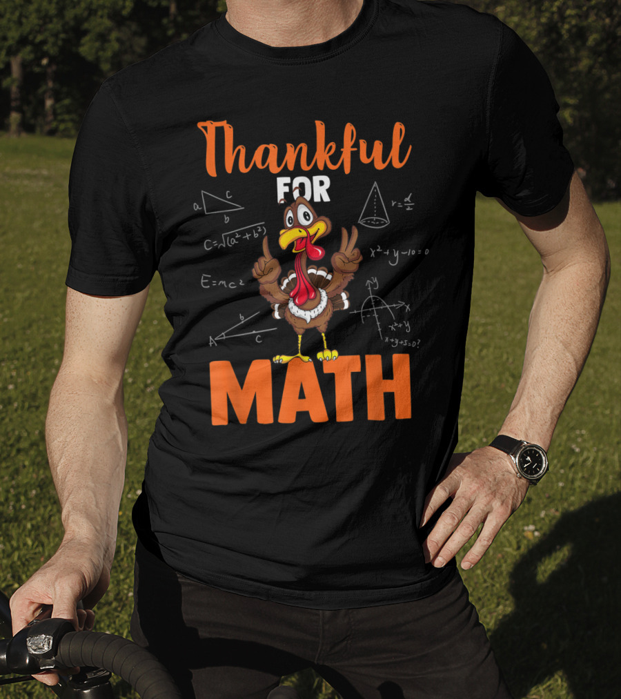 Thankful For Math Funny Turkey With Math Equations And Geometric Shapes T-Shirt