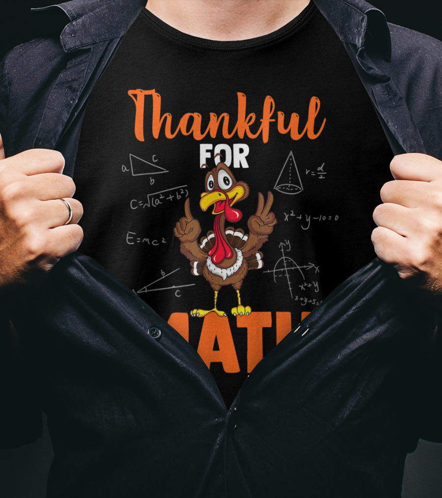 Thankful For Math Funny Turkey With Math Equations And Geometric Shapes T-Shirt