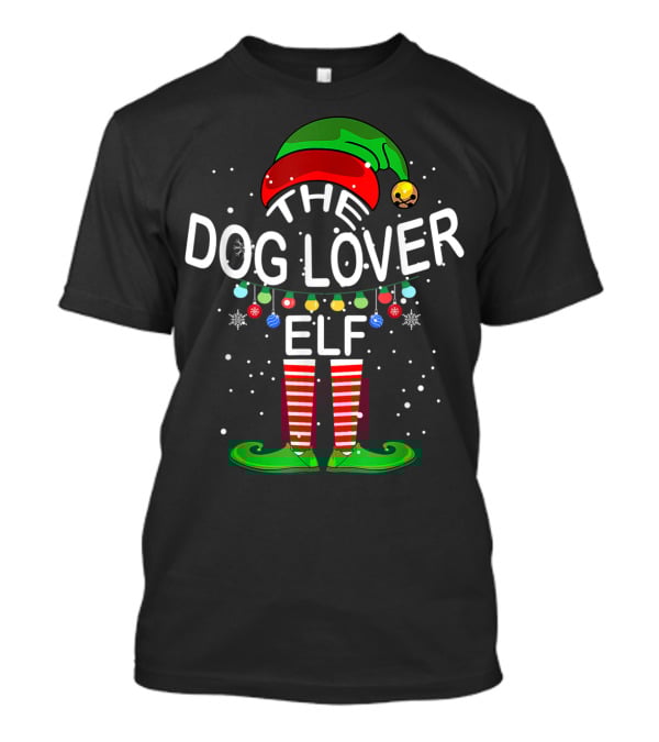 The Dog Lover Elf Family Matching Group Christmas Holiday T-Shirt