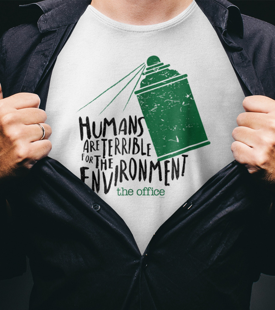 The Office Humans Are Terrible For The Environment T-Shirt
