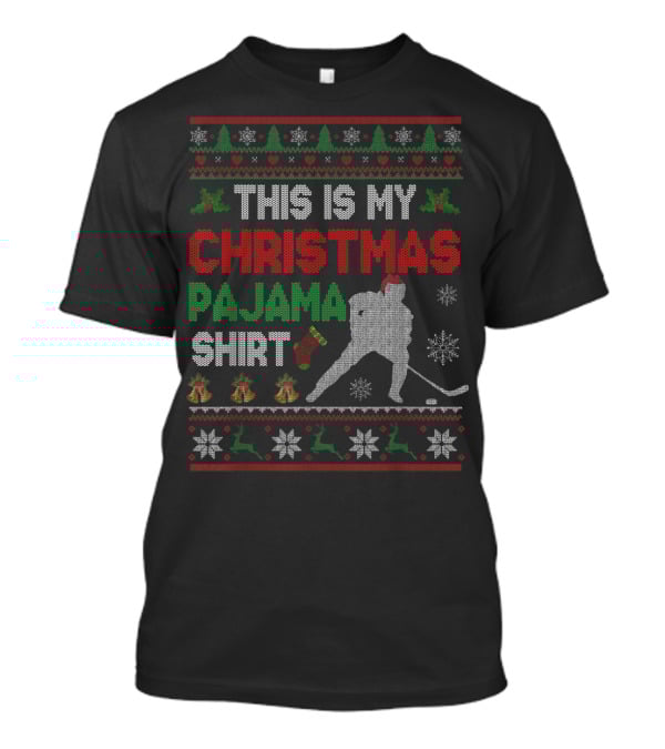 This Is My Christmas Pajama Shirt Hockey Ugly T-Shirt