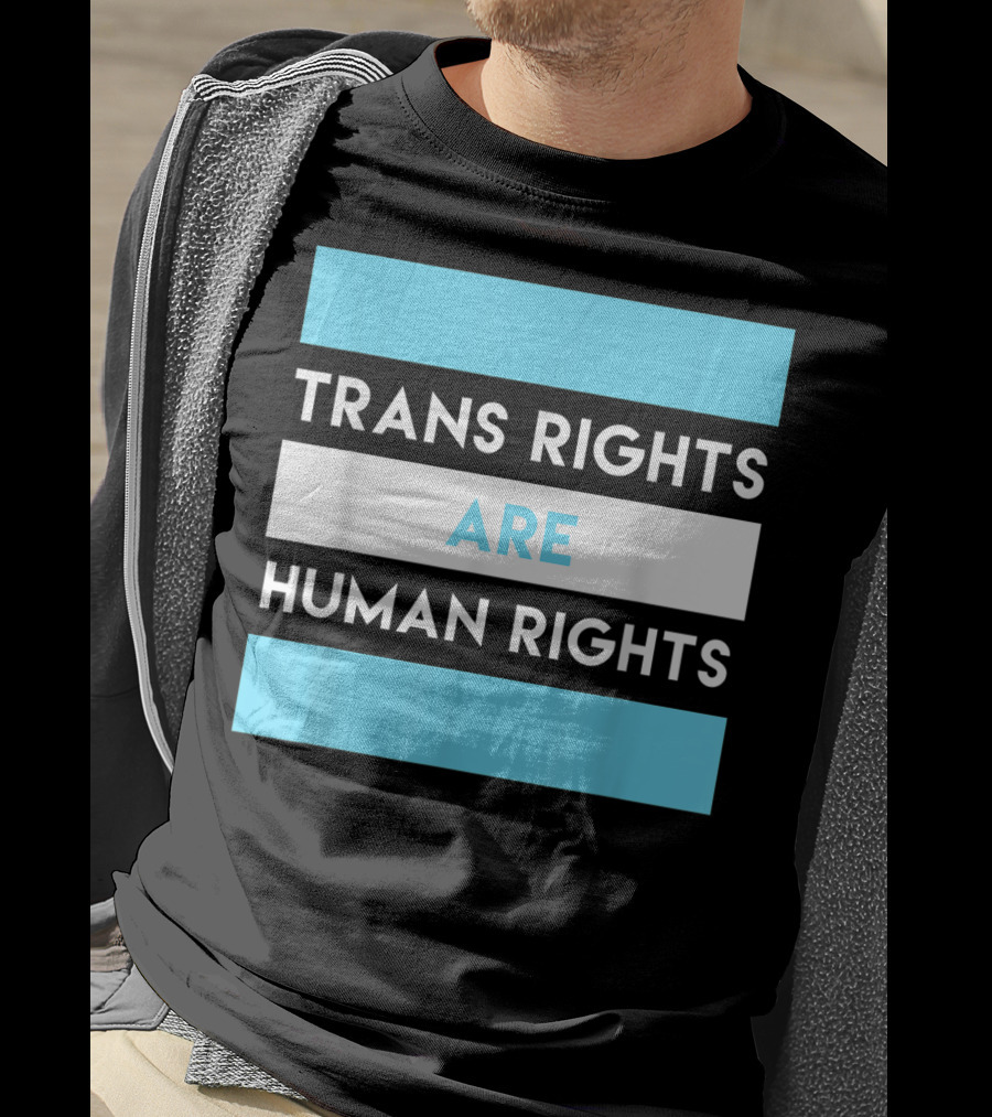 Trans Rights Are Human Rights Transgender Flag Colors T-Shirt