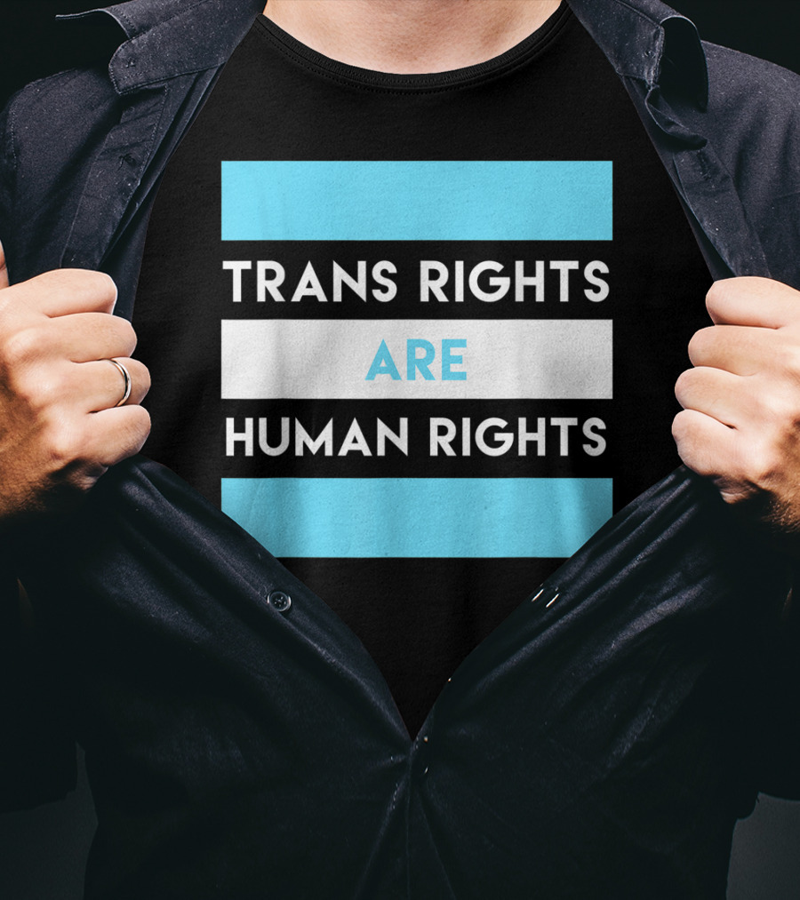 Trans Rights Are Human Rights Transgender Flag Colors T-Shirt