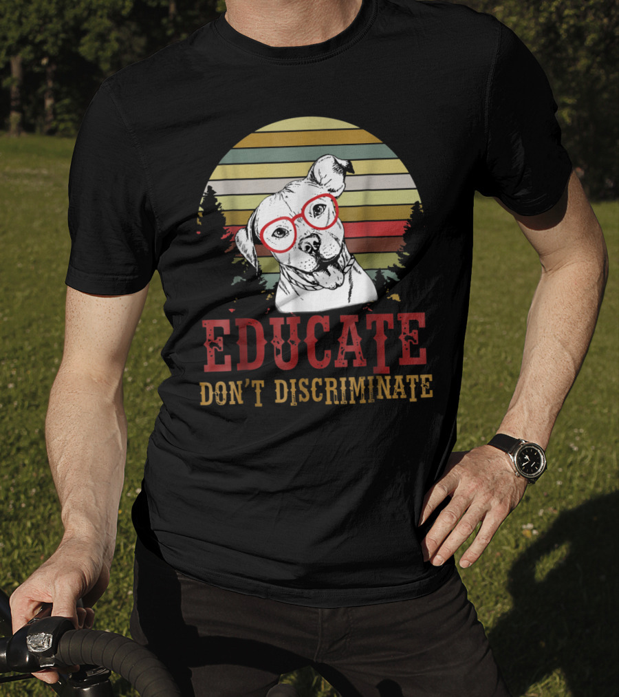 Educate Don't Discriminate Pit Bull Dog Vintage Red Glasses Retro Sunset T-Shirt