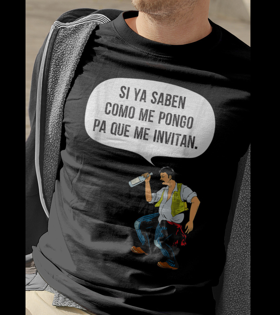 Si Ya Saben Como Me Pongo Pa Que Me Invitan Bottle Man T-Shirt