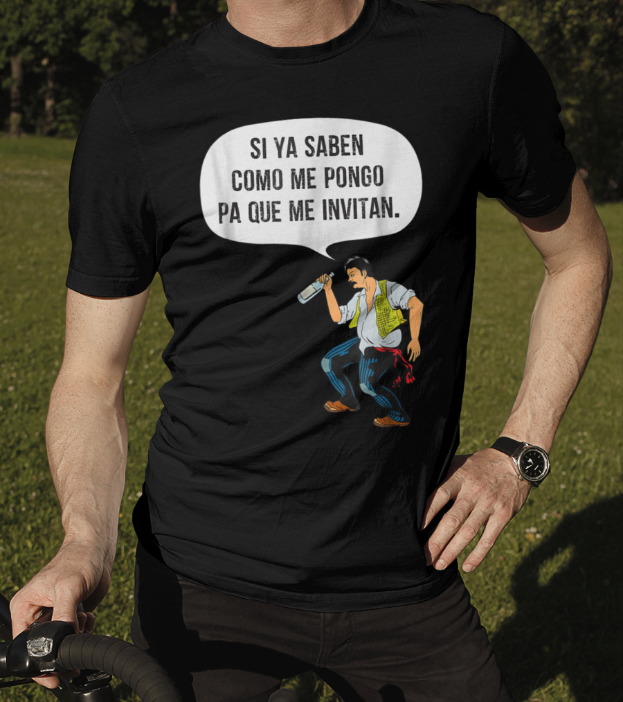 Si Ya Saben Como Me Pongo Pa Que Me Invitan Bottle Man T-Shirt