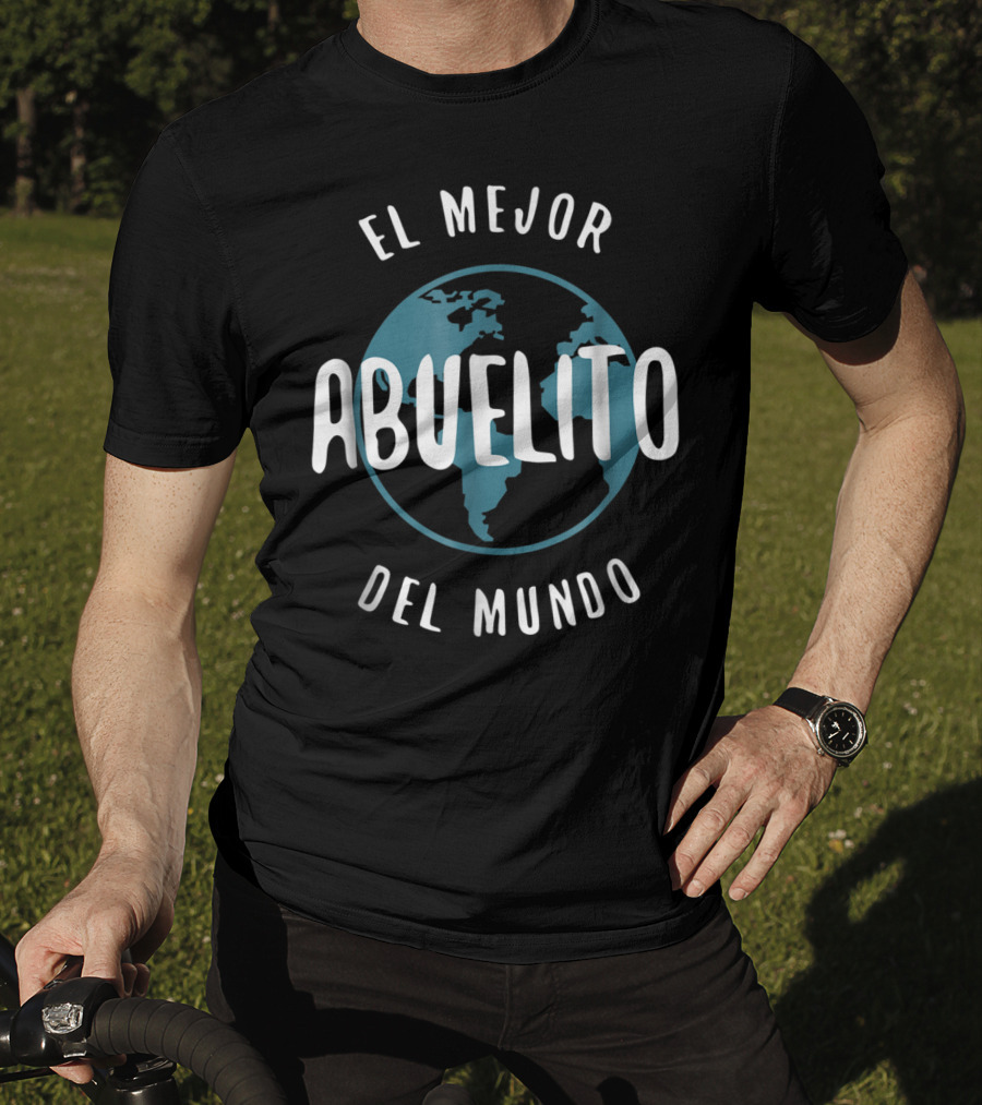 El Mejor Abuelito Del Mundo Abuelito Love Grandpa Earth T-Shirt