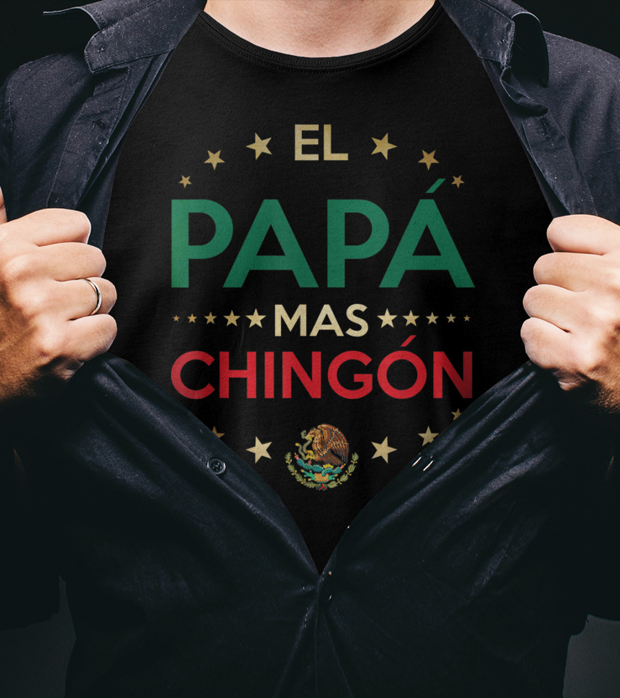 EL PAPÁ MAS CHINGÓN Mexican Eagle Stars T-Shirt