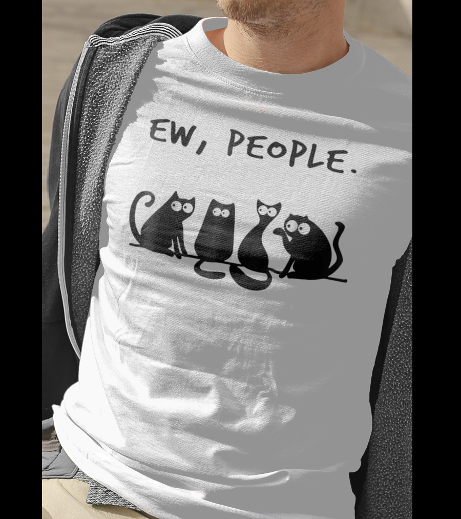 Ew People Funny Meowy Cat Lovers T-Shirt