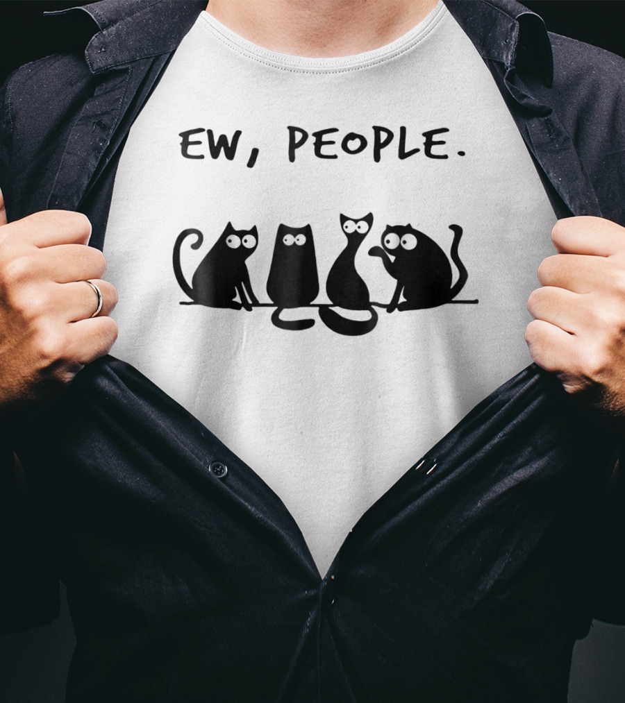 Ew People Funny Meowy Cat Lovers T-Shirt