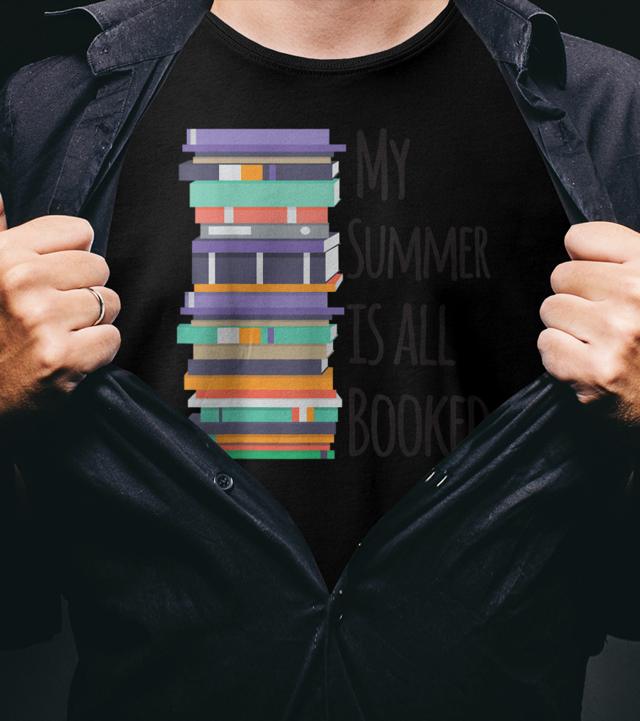 My Summer Is All Booked Funny Book Lover Stack T-Shirt