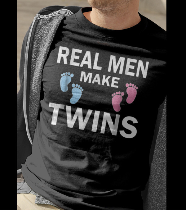 Real Men Make Twins Father's Day Funny New T-Shirt