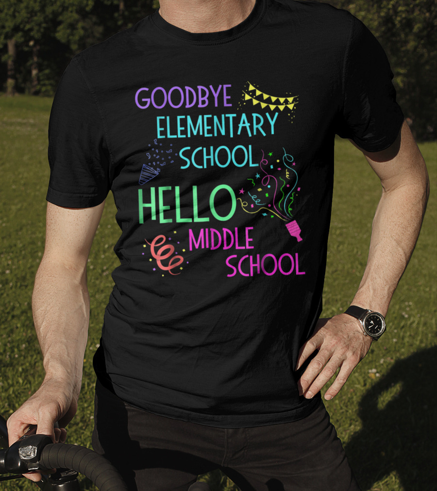 Goodbye Elementary School Hello Middle School Graduation T-Shirt