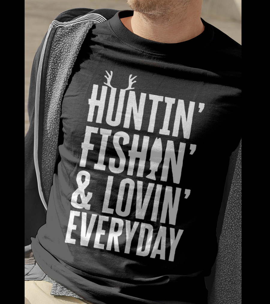Huntin' Fishin' And Lovin' Everyday Fathers Antlers Fish T-Shirt