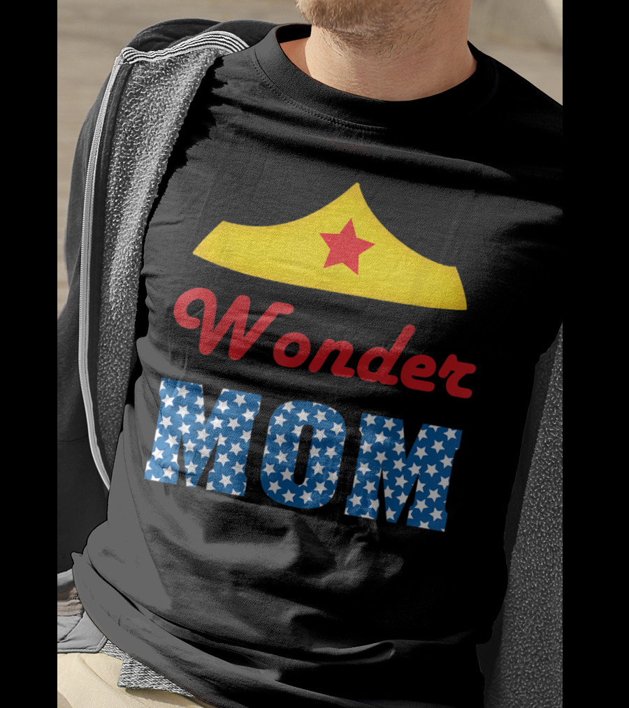 I Love My Wonder Mom Superhero Star Crown T-Shirt
