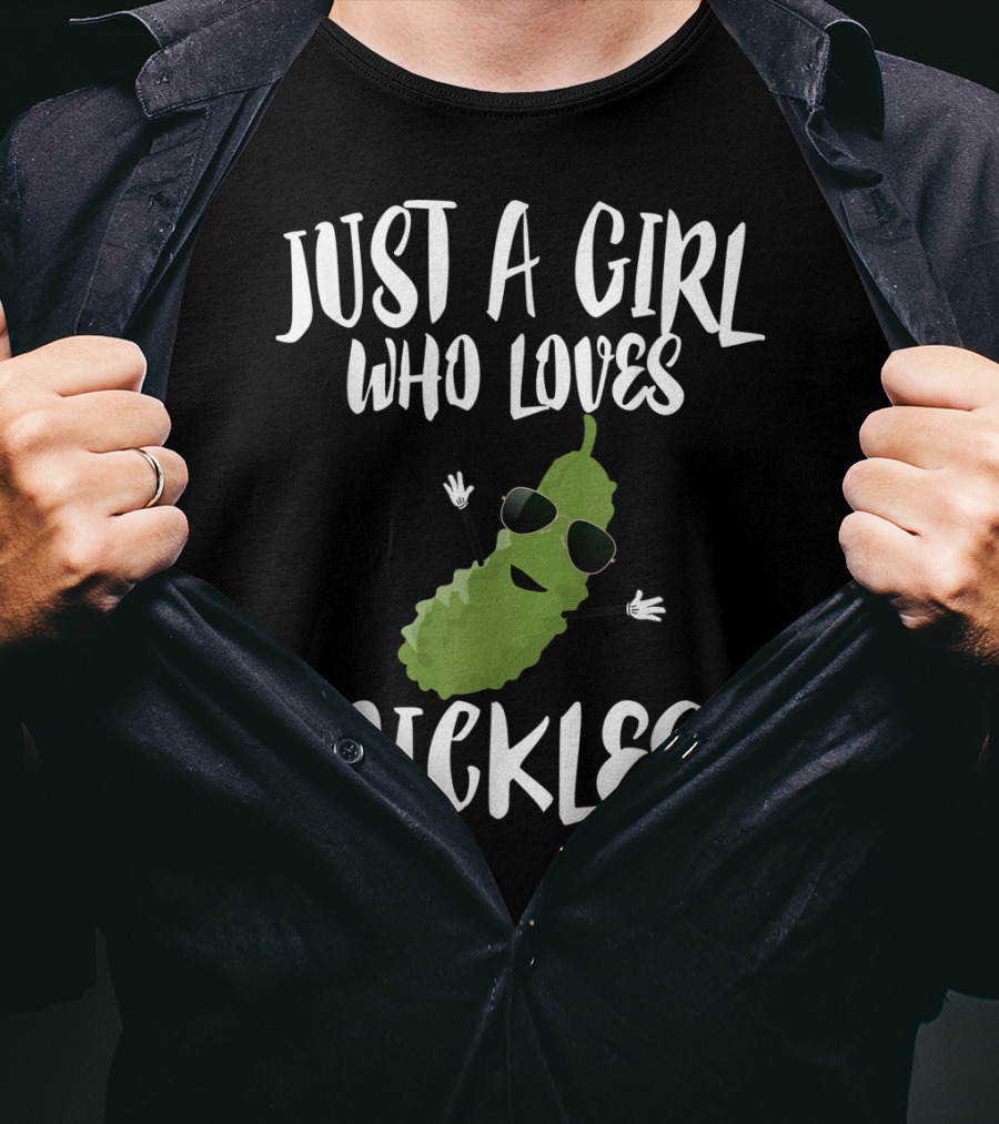Just A Girl Who Loves Pickles Cool Pickle Character With Sunglasses T-Shirt