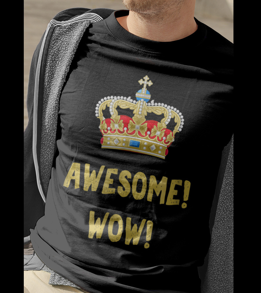 King George Awesome Wow Founding Father Hamilton Crown T-Shirt