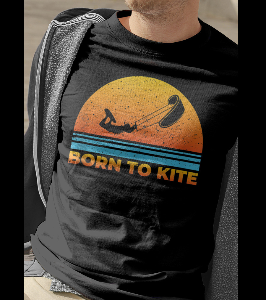 Born To Kite Sunset Kitesurfing Kiteboarder Adventure T-Shirt
