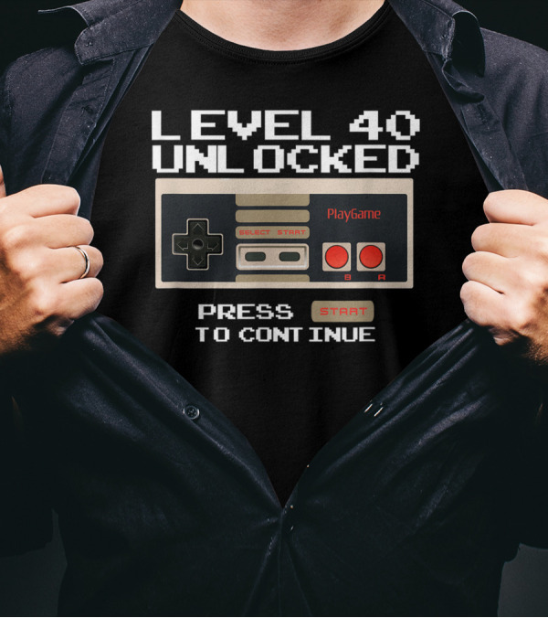 Level 40 Unlocked Press Start To Continue PlayGame Controller Retro Gamer T-Shirt