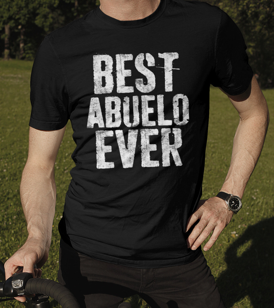 Best Abuelo Ever T-Shirt