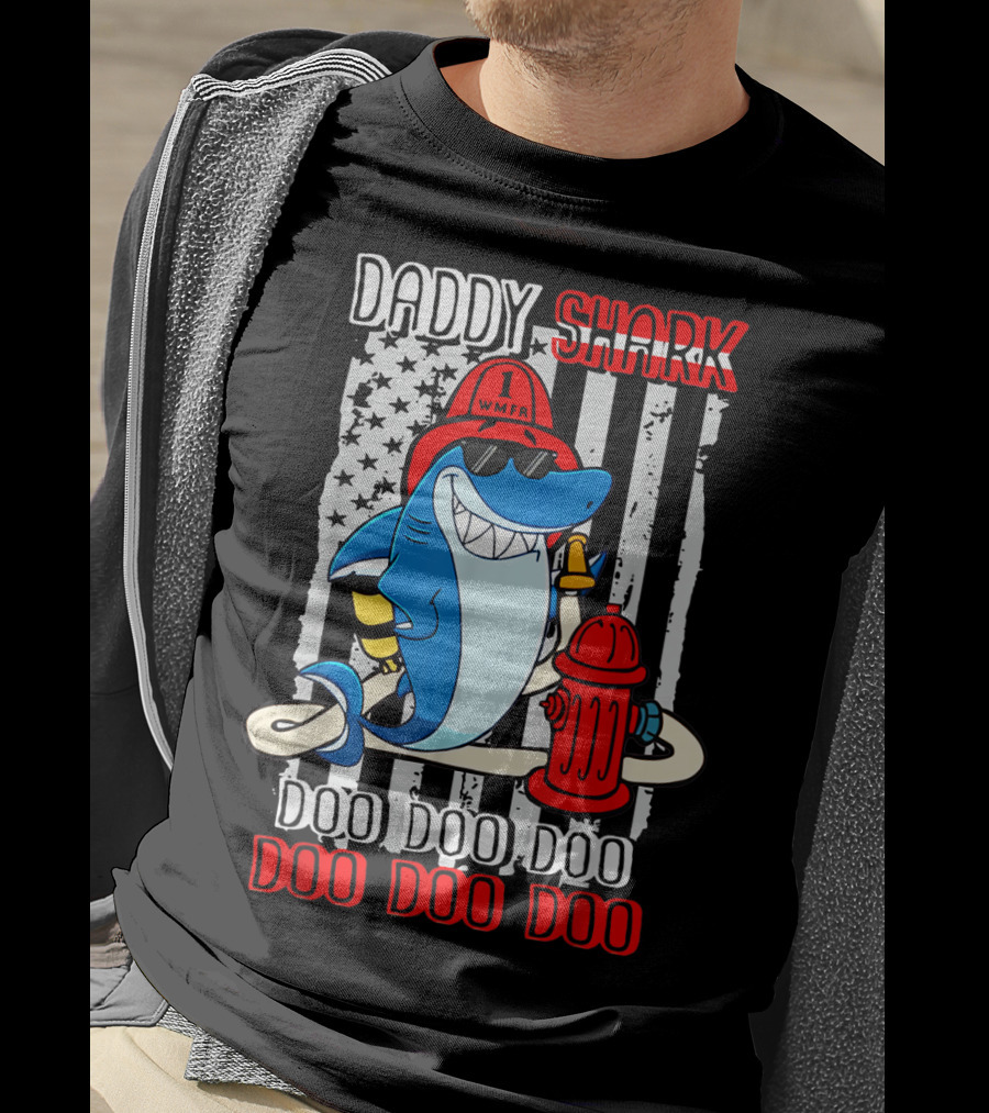 Daddy Shark Firefighter Doo Doo Doo WMFR American Flag T-Shirt