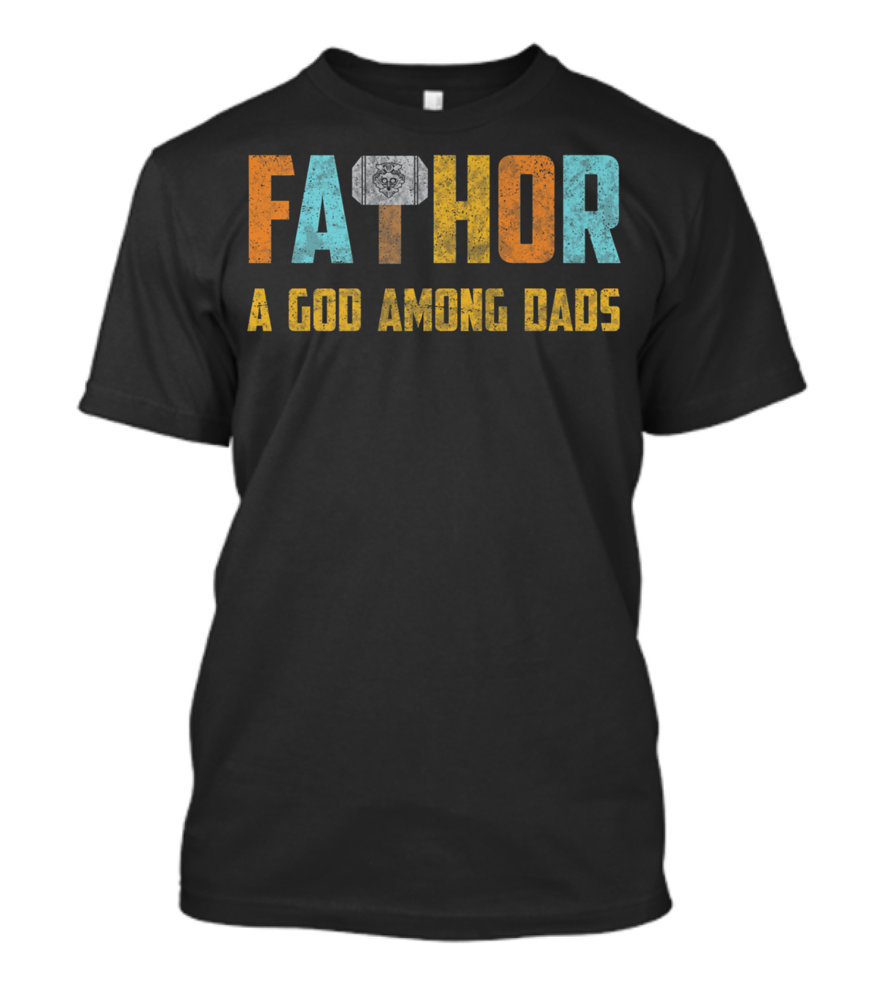 Fathor A God Among Dads Thor Hammer T-Shirt