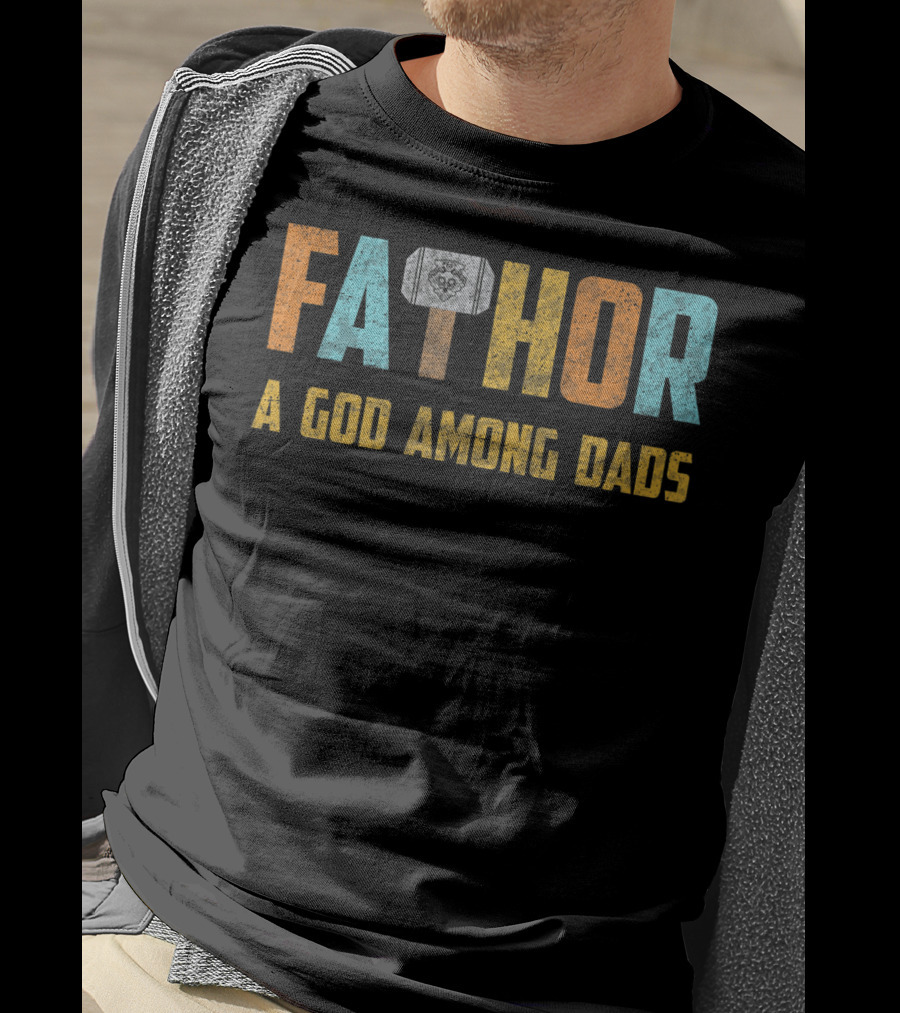 Fathor A God Among Dads Thor Hammer T-Shirt