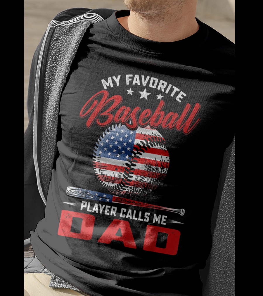 My Favorite Baseball Player Calls Me Dad Vintage American Flag Baseball Bat T-Shirt