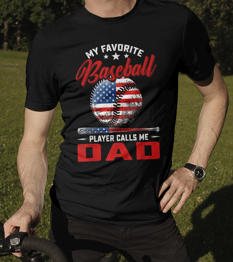 My Favorite Baseball Player Calls Me Dad Vintage American Flag Baseball Bat T-Shirt