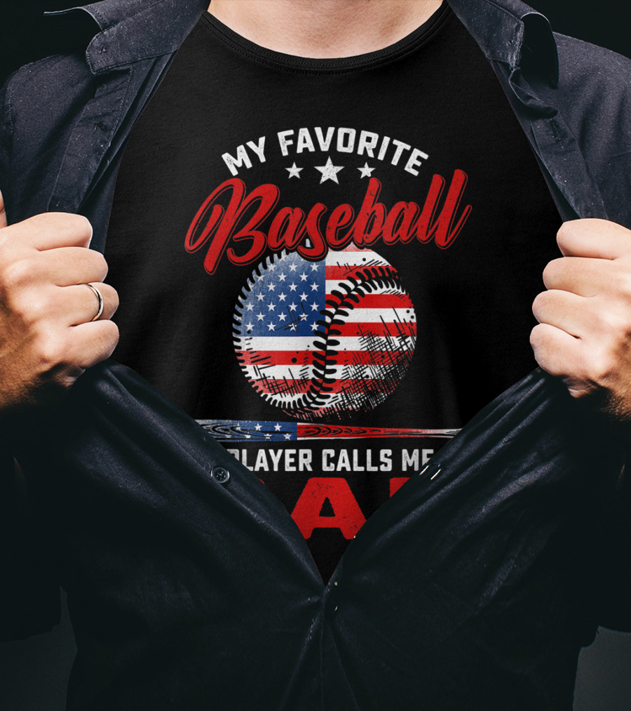 My Favorite Baseball Player Calls Me Dad Vintage American Flag Baseball Bat T-Shirt