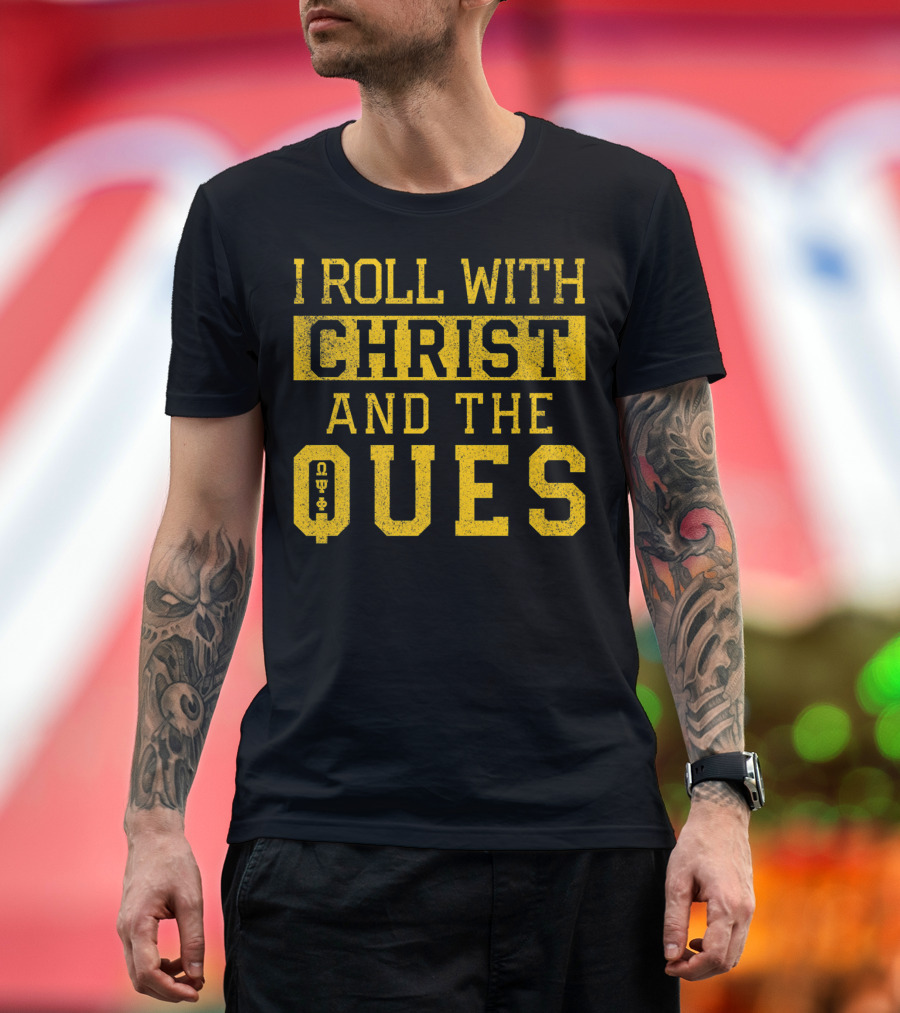 I Roll with Christ and the Ques Omega Psi Phi Fraternity Inc T-Shirt
