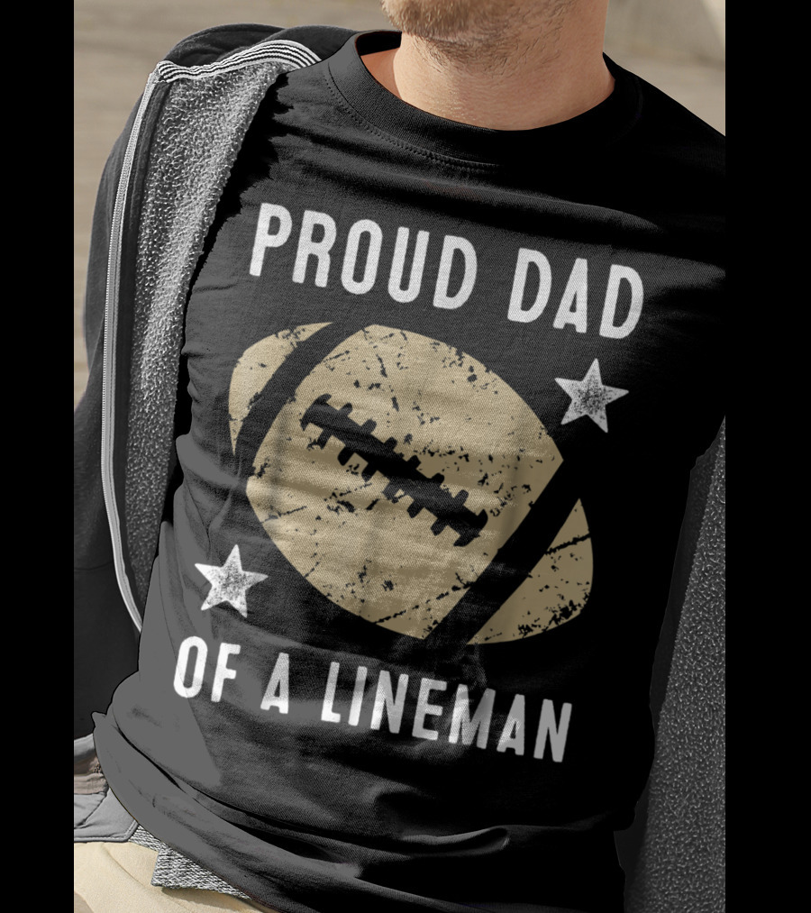 Proud Dad Of A Lineman Football Stars T-Shirt