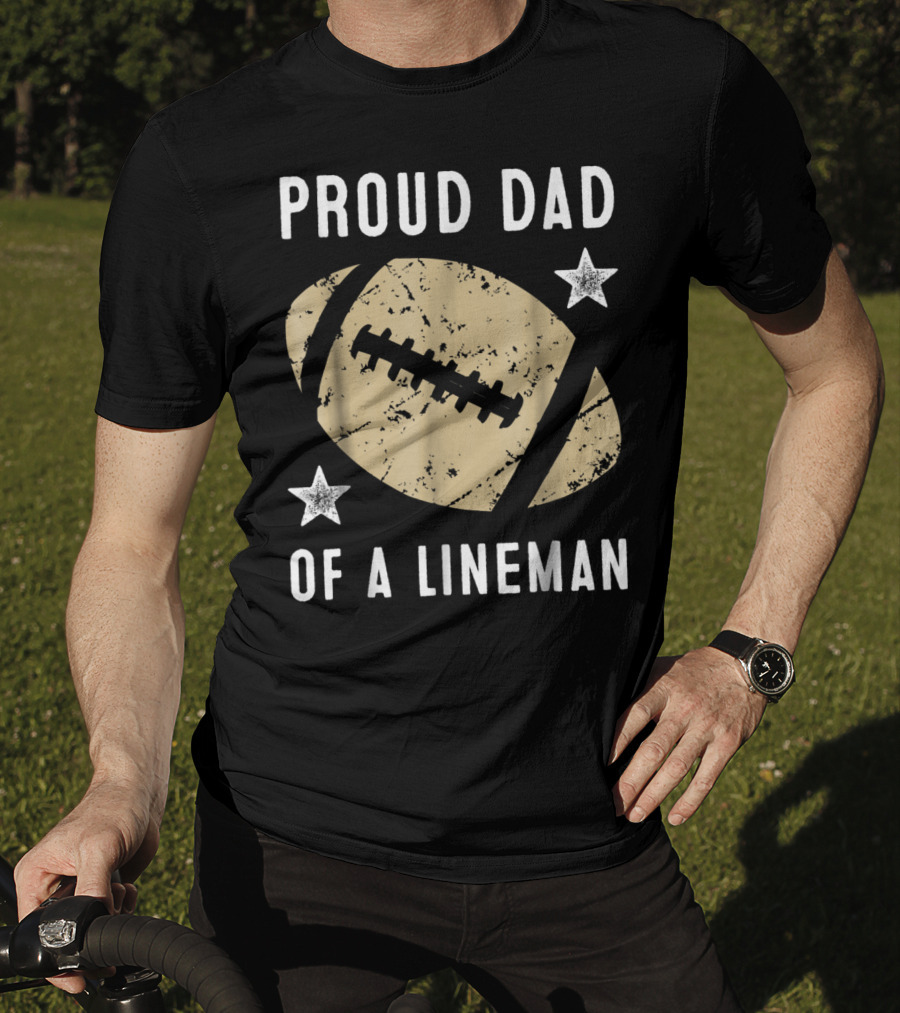 Proud Dad Of A Lineman Football Stars T-Shirt