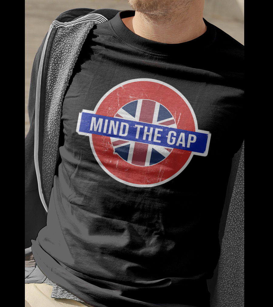 Mind The Gap Funny Saying With London Underground And Union Jack T-Shirt
